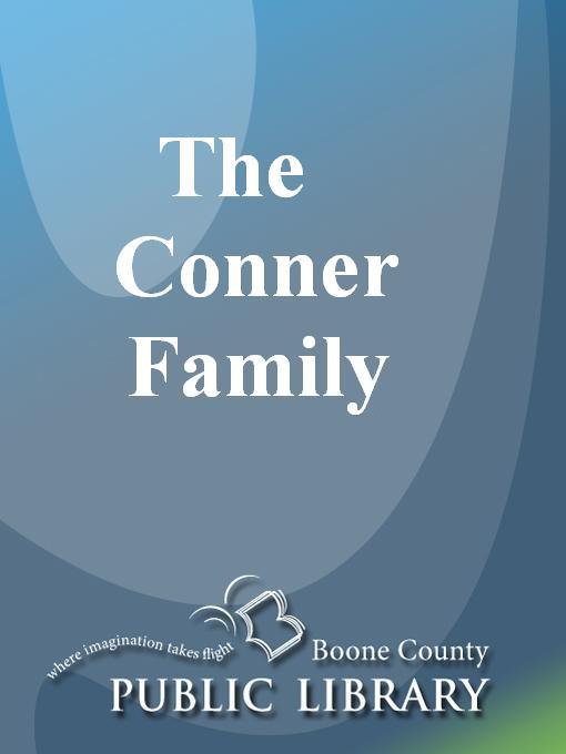 Title details for The Conner Family by Howard E. Conner - Available